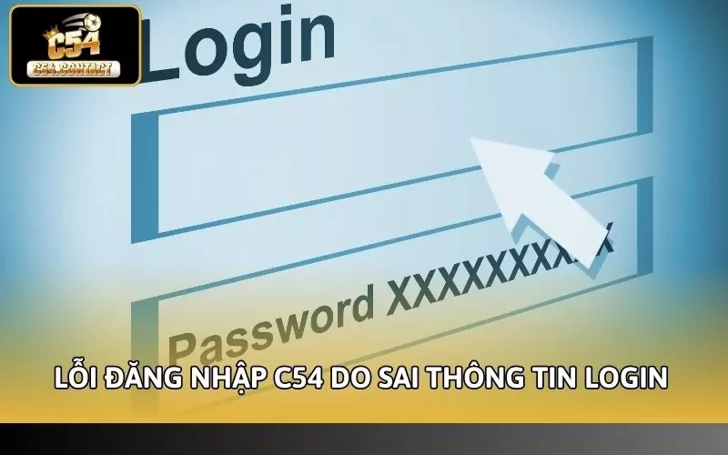 Lỗi đăng nhập C54 do sai thông tin login