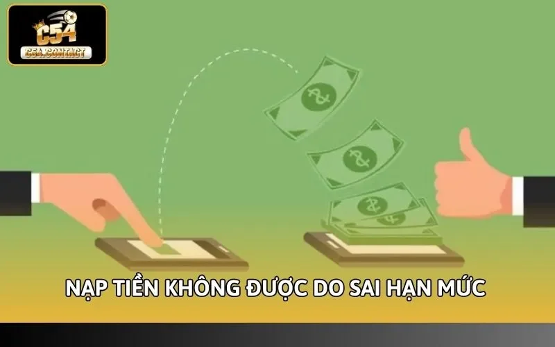 Nạp tiền không được do sai hạn mức